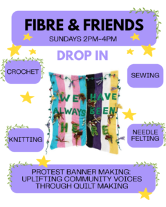 Crochet, sewing, knitting, needle felting. Protest banner making: uplifting community voices through quilt making.